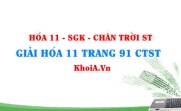 Giải Hóa 11 Chân trời Sáng tạo trang 91